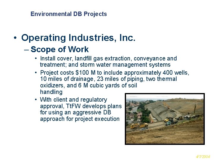 Environmental DB Projects • Operating Industries, Inc. – Scope of Work • Install cover,