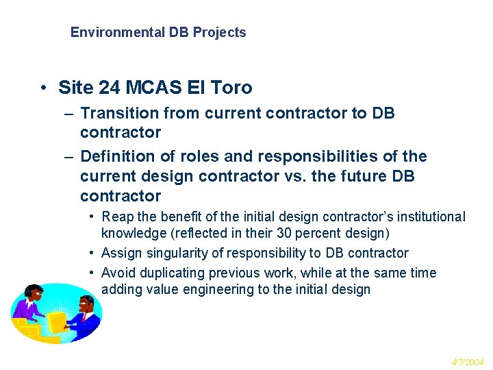 Environmental DB Projects • Site 24 MCAS El Toro – Transition from current contractor