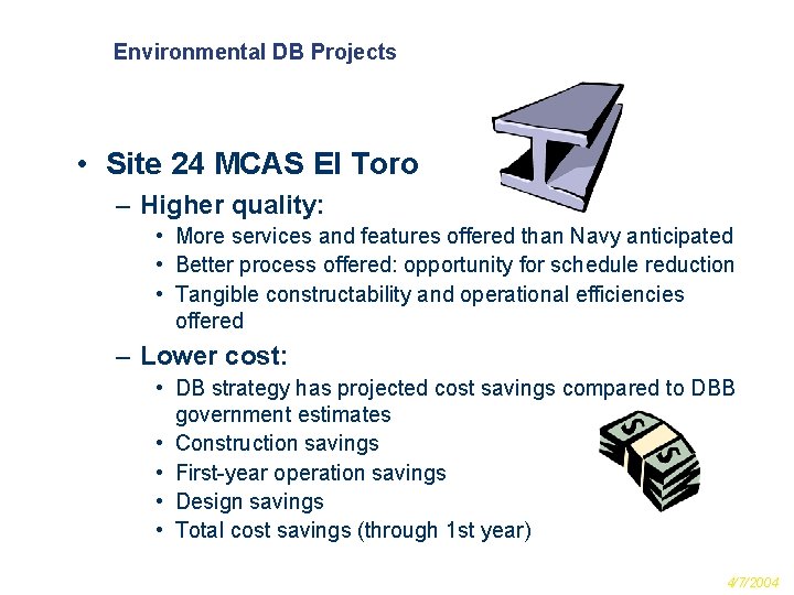 Environmental DB Projects • Site 24 MCAS El Toro – Higher quality: • More