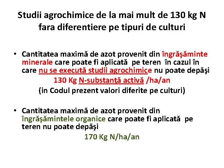 Studii agrochimice de la mai mult de 130 kg N fara diferentiere pe tipuri