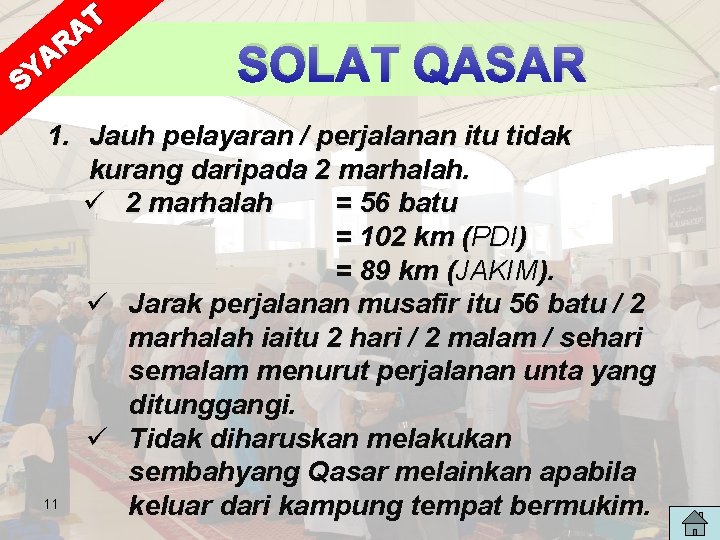 T A R A Y S SOLAT QASAR 1. Jauh pelayaran / perjalanan itu