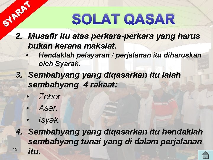 T A R A Y S 2. Musafir itu atas perkara-perkara yang harus bukan