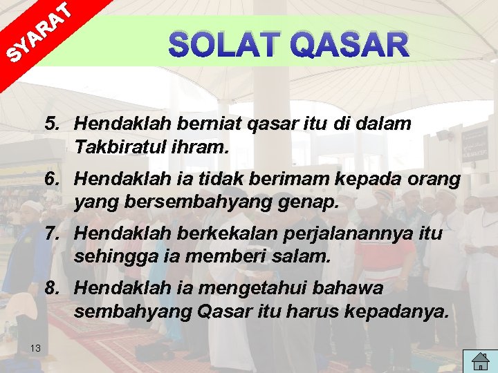 T A R A Y S SOLAT QASAR 5. Hendaklah berniat qasar itu di