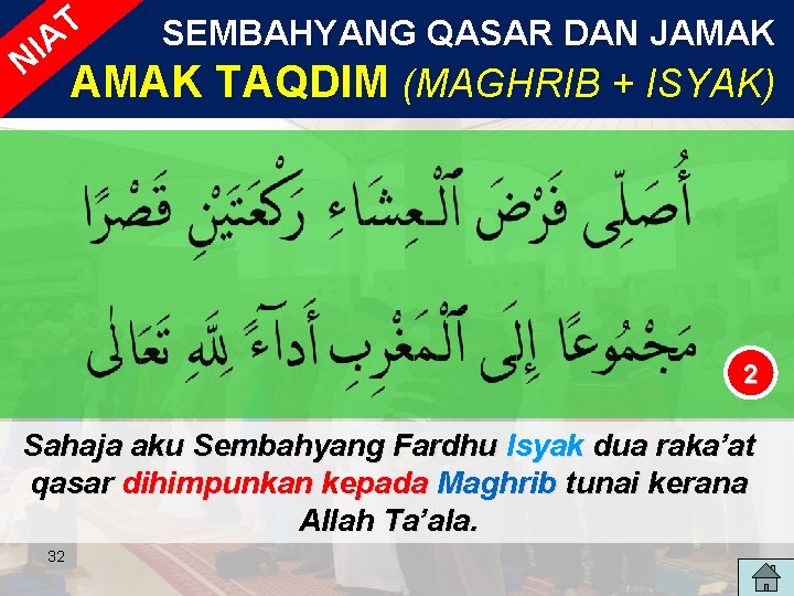 T IA N SEMBAHYANG QASAR DAN JAMAK TAQDIM (MAGHRIB + ISYAK) 2 Sahaja aku