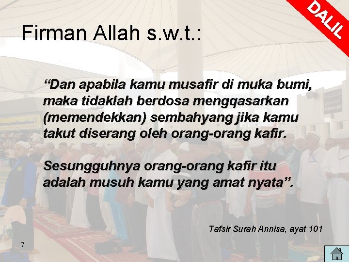 DA LI L Firman Allah s. w. t. : “Dan apabila kamu musafir di