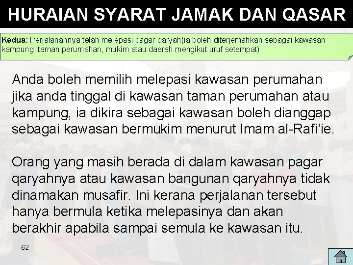HURAIAN SYARAT JAMAK DAN QASAR Kedua: Perjalanannya telah melepasi pagar qaryah(ia boleh diterjemahkan sebagai