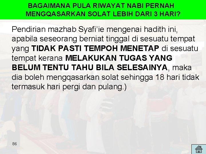 BAGAIMANA PULA RIWAYAT NABI PERNAH MENGQASARKAN SOLAT LEBIH DARI 3 HARI? Pendirian mazhab Syafi’ie