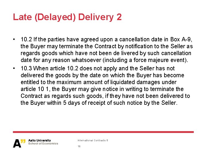 Late (Delayed) Delivery 2 • 10. 2 If the parties have agreed upon a