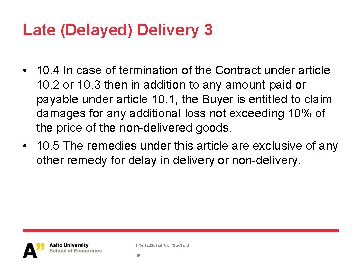 Late (Delayed) Delivery 3 • 10. 4 In case of termination of the Contract