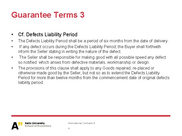 Guarantee Terms 3 • Cf. Defects Liability Period • • The Defects Liability Period