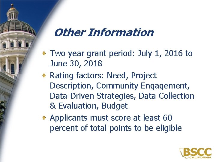 Other Information Two year grant period: July 1, 2016 to June 30, 2018 Rating