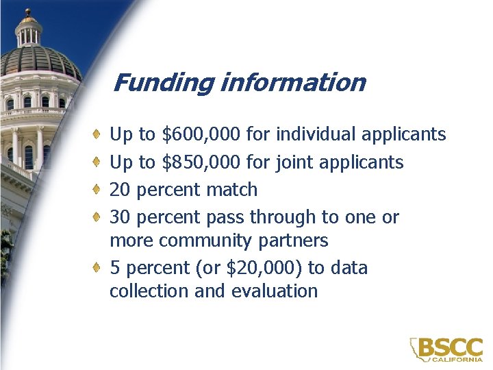 Funding information Up to $600, 000 for individual applicants Up to $850, 000 for