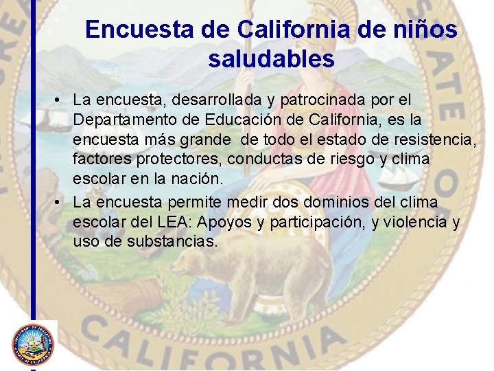 Encuesta de California de niños saludables • La encuesta, desarrollada y patrocinada por el