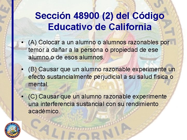 Sección 48900 (2) del Código Educativo de California • (A) Colocar a un alumno