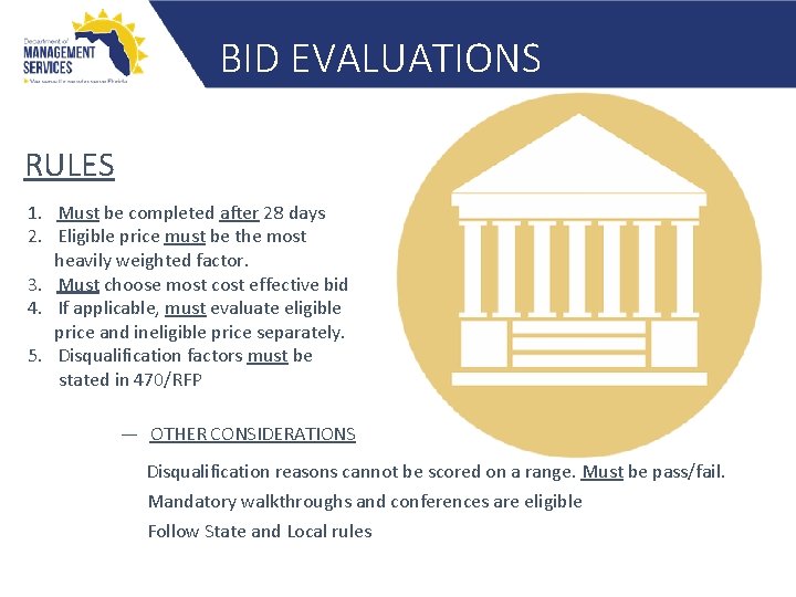 BID EVALUATIONS RULES 1. Must be completed after 28 days 2. Eligible price must