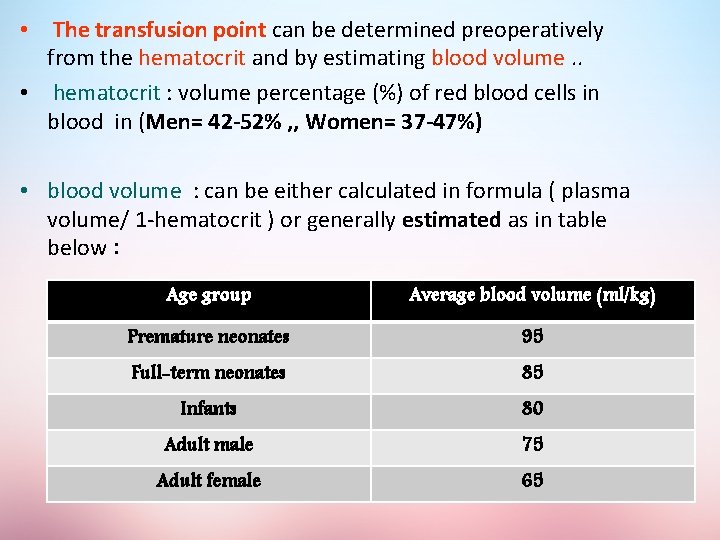  • The transfusion point can be determined preoperatively from the hematocrit and by