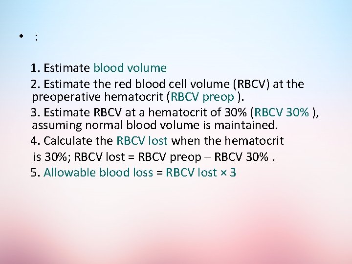  • : 1. Estimate blood volume 2. Estimate the red blood cell volume