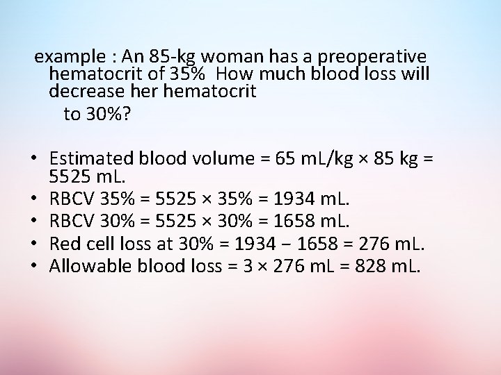 example : An 85 -kg woman has a preoperative hematocrit of 35% How much