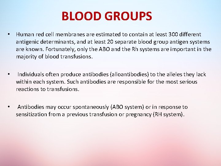 BLOOD GROUPS • Human red cell membranes are estimated to contain at least 300