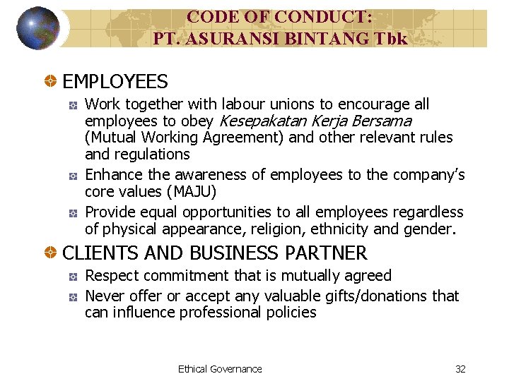 CODE OF CONDUCT: PT. ASURANSI BINTANG Tbk EMPLOYEES Work together with labour unions to
