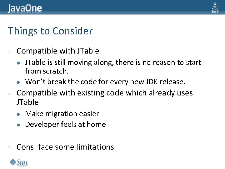Things to Consider > Compatible with JTable l l > Compatible with existing code