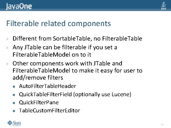 Filterable related components > > > Different from Sortable. Table, no Filterable. Table Any