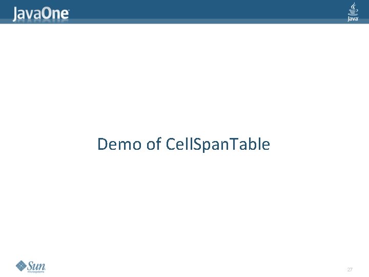 Demo of Cell. Span. Table 27 