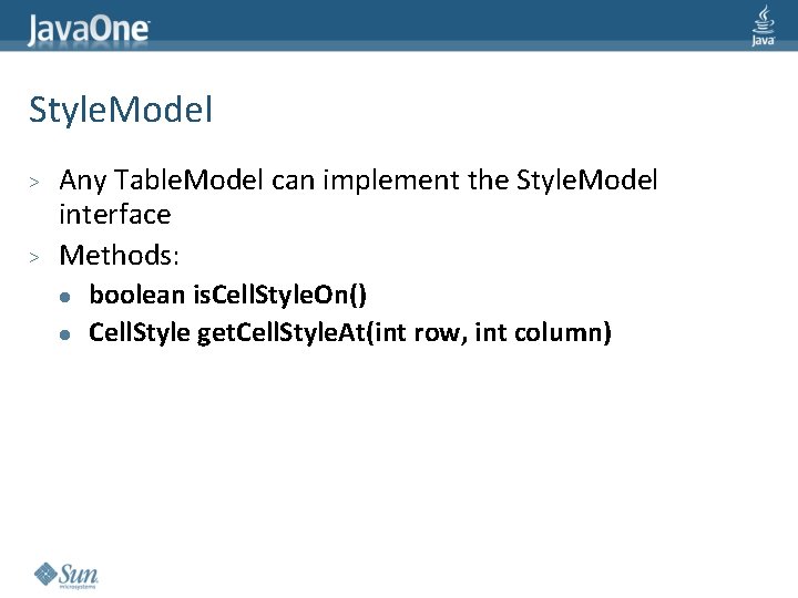 Style. Model > > Any Table. Model can implement the Style. Model interface Methods: