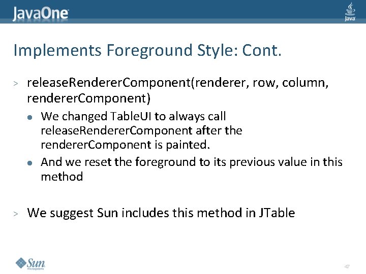 Implements Foreground Style: Cont. > release. Renderer. Component(renderer, row, column, renderer. Component) l l