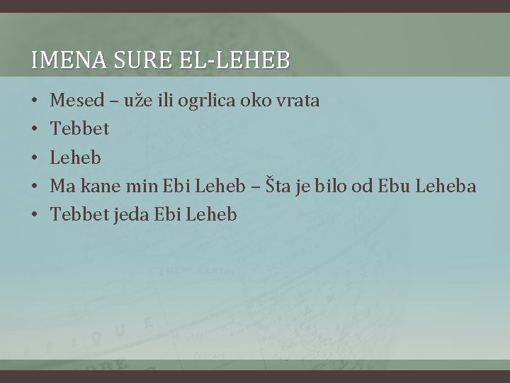 IMENA SURE EL-LEHEB • • • Mesed – uže ili ogrlica oko vrata Tebbet