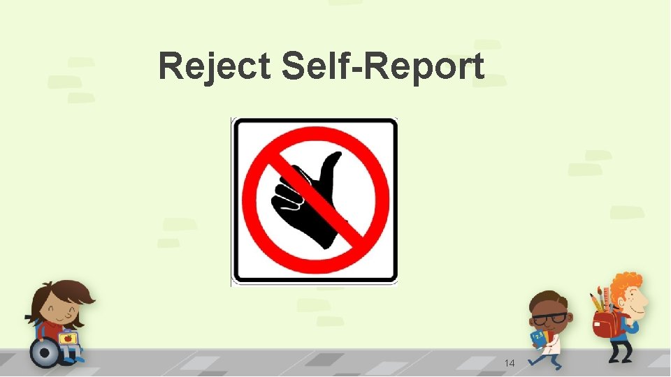 Reject Self-Report 14 