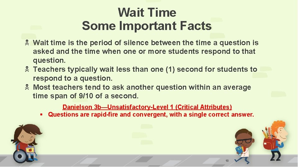 Wait Time Some Important Facts Wait time is the period of silence between the