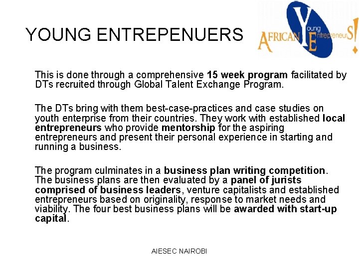 YOUNG ENTREPENUERS This is done through a comprehensive 15 week program facilitated by DTs