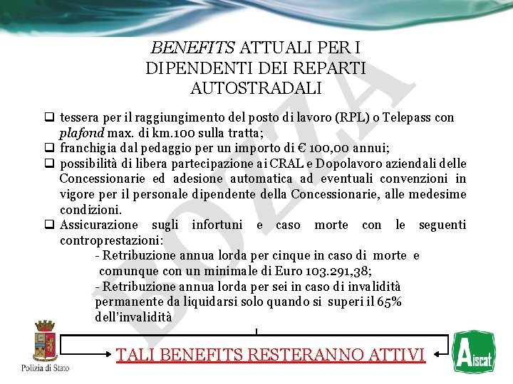 BENEFITS ATTUALI PER I DIPENDENTI DEI REPARTI AUTOSTRADALI q tessera per il raggiungimento del BENEFITS ATTUALI PER I DIPENDENTI DEI REPARTI AUTOSTRADALI q tessera per il raggiungimento del