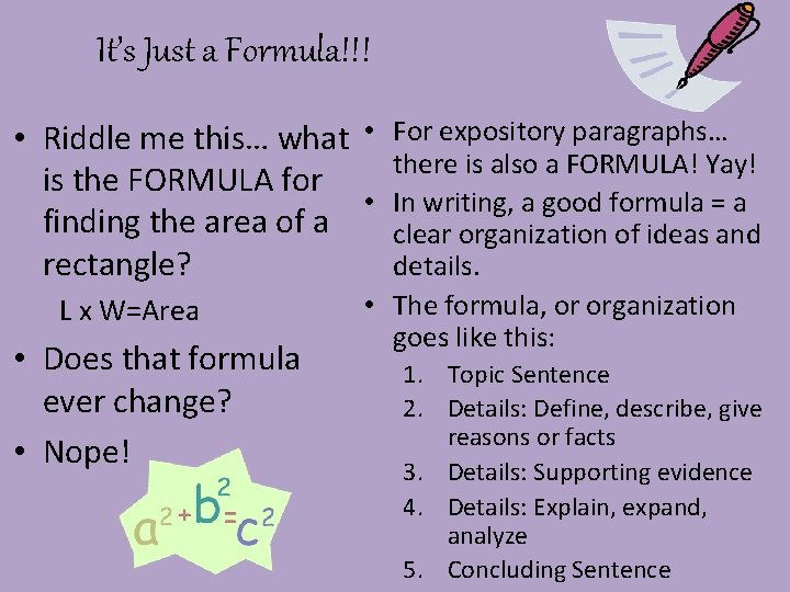 It’s Just a Formula!!! • Riddle me this… what • For expository paragraphs… there