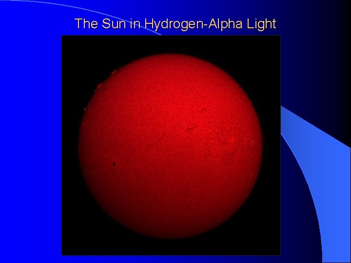 The Sun in Hydrogen-Alpha Light 