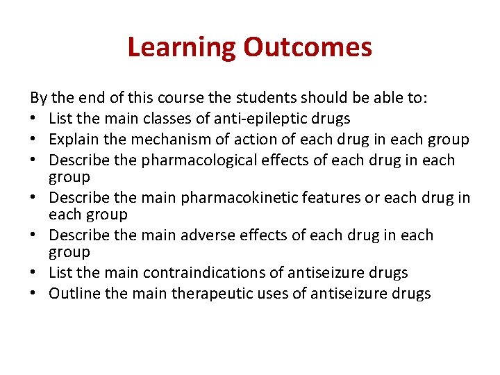 Learning Outcomes By the end of this course the students should be able to: