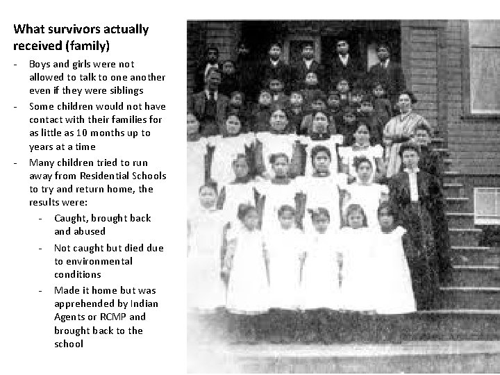 What survivors actually received (family) - - - Boys and girls were not allowed