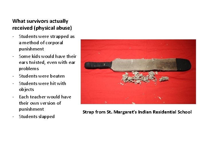 What survivors actually received (physical abuse) - Students were strapped as a method of