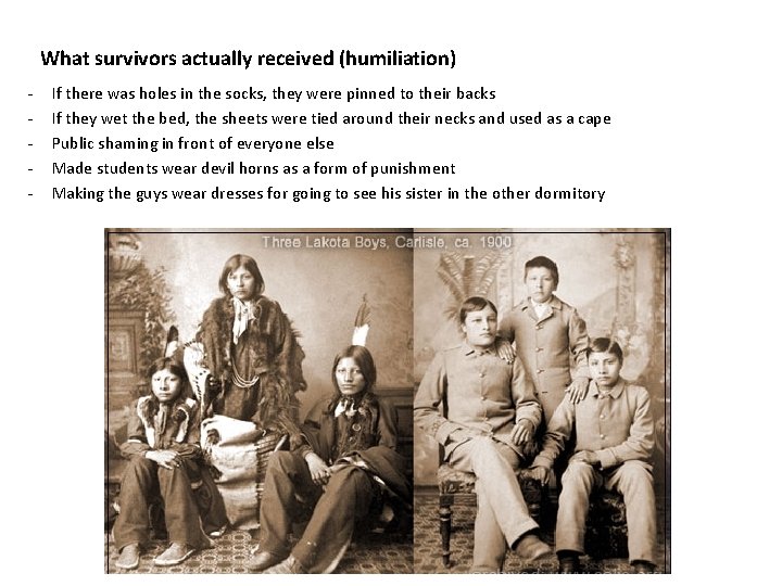 What survivors actually received (humiliation) - If there was holes in the socks, they