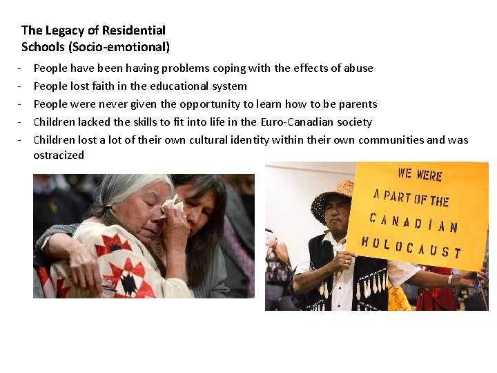 The Legacy of Residential Schools (Socio-emotional) - People have been having problems coping with