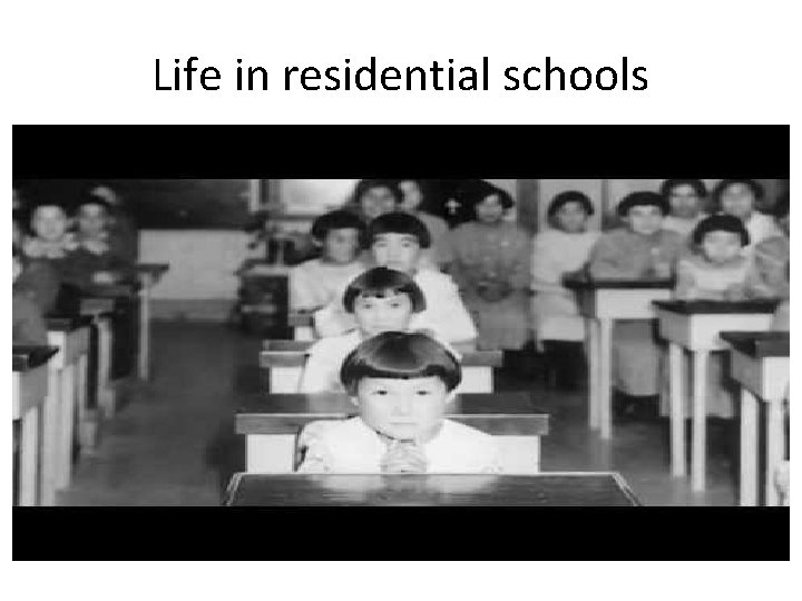 Life in residential schools 