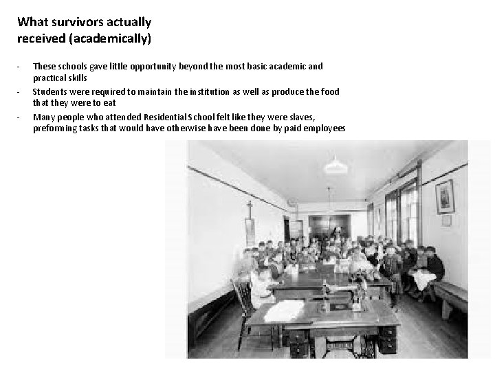 What survivors actually received (academically) - These schools gave little opportunity beyond the most