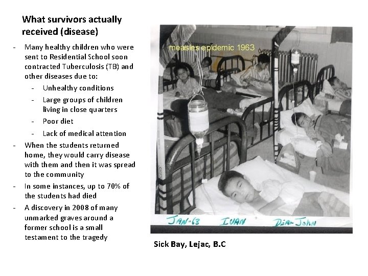 What survivors actually received (disease) - - - Many healthy children who were sent