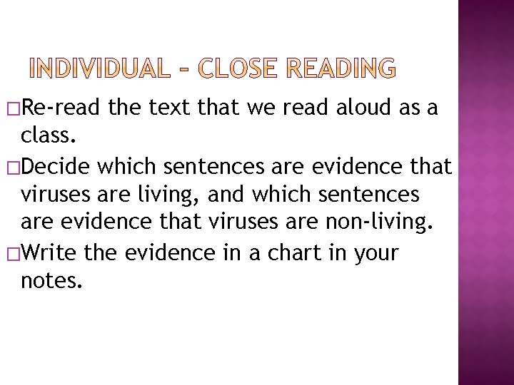 �Re-read the text that we read aloud as a class. �Decide which sentences are