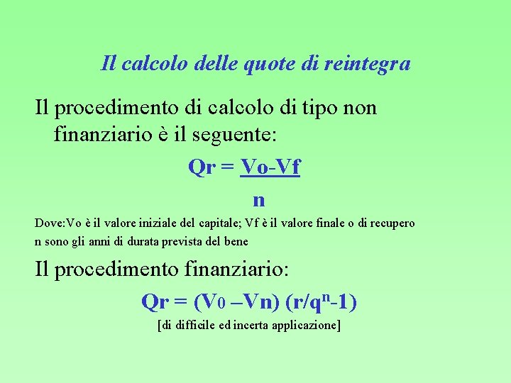 Il calcolo delle quote di reintegra Il procedimento di calcolo di tipo non finanziario