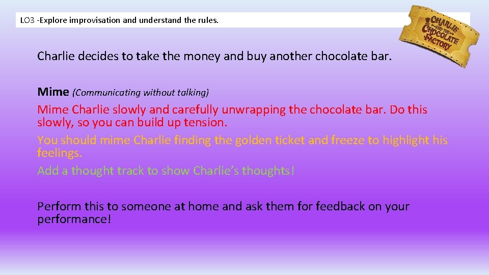 LO 3 -Explore improvisation and understand the rules. Charlie decides to take the money