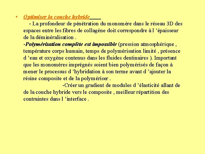  • Optimiser la couche hybride - La profondeur de pénétration du monomère dans