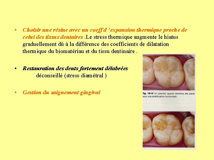  • Choisir une résine avec un coeff d ’expansion thermique proche de celui