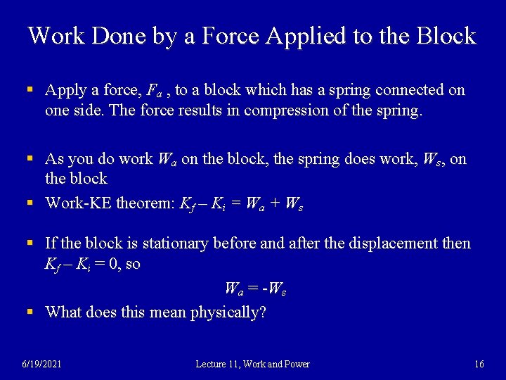 Work Done by a Force Applied to the Block § Apply a force, Fa